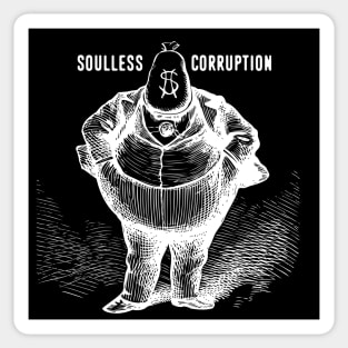 Soulless Corruption No. 1: The American Way on a Dark Background Sticker